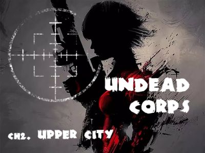 Undead Corps CH2 Upper City